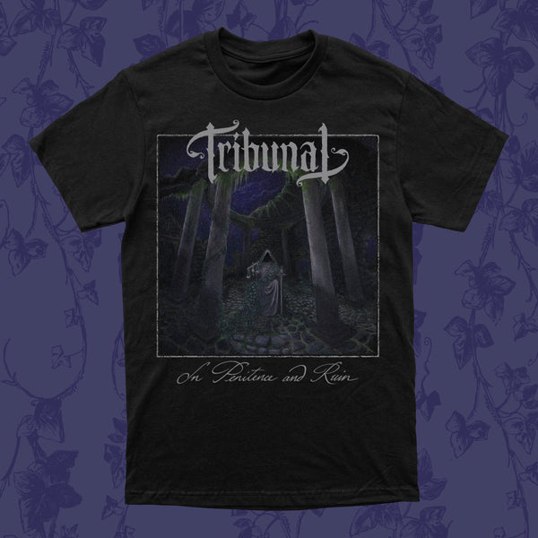 TRIBUNAL - IN PENITENCE AND RUIN T-SHIRT ***PRE-ORDER***