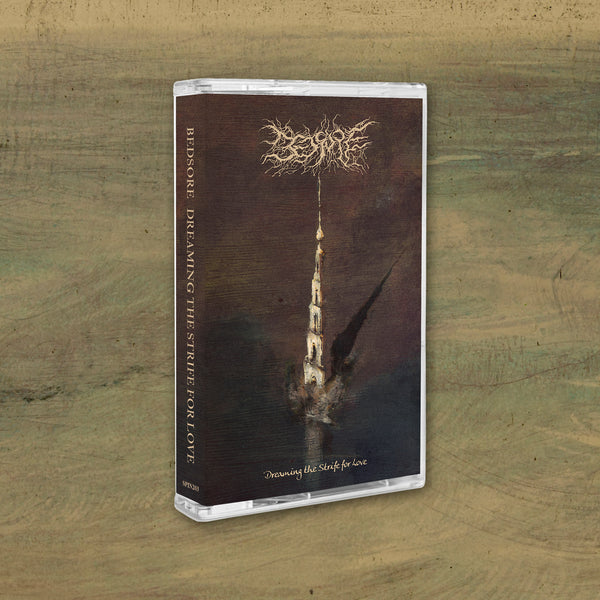 BEDSORE - DREAMING THE STRIFE FOR LOVE TAPE